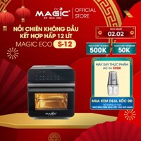 Nồi chiên hấp thông minh Magic Eco S12 12L,hoạt động êm ái,khả năng tự làm sạch,bảo hành chính hãng