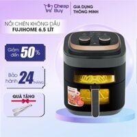 Nồi chiên không dầu 6.5 Lít FujiHome A6GG nhập khẩu, nồi chiên mặt kính 6.5L cao cấp tặng kèm kẹp gắp cao cấp inox