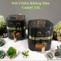 Nồi chiên không dầu CAMEL 15 LÍT , Nồi chiên không dầu cao cấp tặng khăn lau nồi