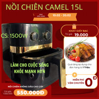 Nồi chiên không dầu camel 15l,13,12l -thoải mái chế biến,sử dụng công nghệ mới nhất 2024