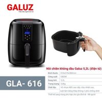 Nồi Chiên Không Dầu Galuz 616 Bản Điện Tử, 5.2L 1800W Kèm Quà Tặng Hấp Dẫn