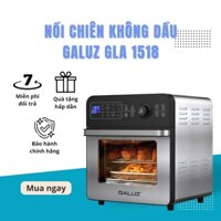 Nồi Chiên Không Dầu Galuz GLA 1518 – 15L – 16 Chức Năng Thương hiệu Pháp