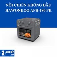 NỒI CHIÊN KHÔNG DẦU HAWONKOO AFH-180 PK