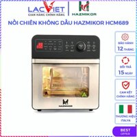 Nồi chiên không dầu Hazmikor HCM689 dung tích 16 Lít - Bảo hành 12 tháng, lỗi đổi mới trong 15 ngày