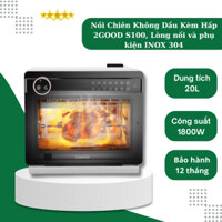 Nồi Chiên Không Dầu Kèm Hấp 2GOOD S100, Dung tích 20L, Lồng tự đảo 360°, Công Nghệ Hấp Siêu Nhiệt, Bảo hành 12 tháng