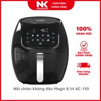 Nồi chiên không dầu Magic 6 lít AC-110 - Hàng chính hãng