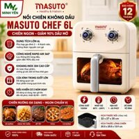 Nồi Chiên Không Dầu Masuto Chef 6L Cửa Kính Inox 304 1500W Rapid Air Chiên Nướng Đa Năng Chính Hãng