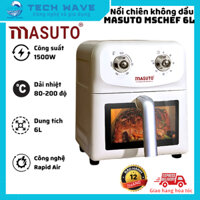 Nồi chiên không dầu Masuto MSChef 6L - loại bỏ 90% chất béo dư thừa - Công suất 1500w - Dung tích 6l