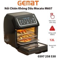 Nồi Chiên Không Dầu Mocato M607 Dung Tích 12L Kiêm Lò Nướng Đa Năng Nhiều Chế Độ Điều Khiển Điện Tử Bảo Hành 24 Tháng
