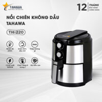 Nồi chiên không dầu TAHAWA TH-220 nồi chiên đem đến cho cuộc sống của mỗi gia đình sự tiện ích đặc biệt với giới nội trợ