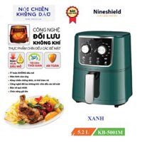 NỒI CHIÊN NƯỚNG KHÔNG DẦU 5.2L 8L 9L 10L 10.5L12L NINESHIELD CÔNG NGHỆ TIÊN TIẾN HOT NHẤT 2022 - HÀNG NHẬP KHẨU - KB-5001M XANH 5.2L