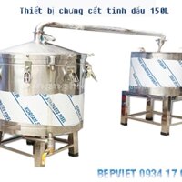 Nồi Chưng Cất TInh Dầu 150 Lít - Sả, Tràm, Hoa Hồng, Oải Hương, Lavender, Sả java