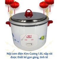 Nồi cơm điện 1.8 lít Kim Cương (Nắp rời)