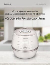Nồi cơm điện cao tần áp suất Cuckoo CRP-CHAS109FW 1.8L (Lòng inox)