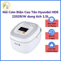 Nồi Cơm Điện Cao Tần Hyundai HDE 2202R/W dung tích 1.5L