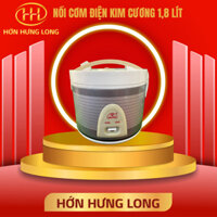 NỒI CƠM ĐIỆN KIM CƯƠNG 1,8 LÍT - HÀNG CHÍNH HÃNG