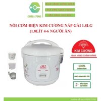 NỒI CƠM ĐIỆN KIM CƯƠNG NẮP GÀI 1.8LG (1.8LÍT 4-6 NGƯỜI ĂN) BẢO HÀNH CHÍNH HÃNG 12 THÁNG