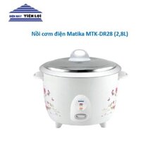 Nồi cơm điện Matika MTK-DR28 (2,8L) - Điện Máy Tiện Lợi 247