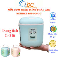 Nồi cơm điện mini Thái Lan Bennix BN-006GC Dung Tích 0,6 Lít - Bảo hành 12 tháng chính hãng