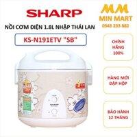 Nồi cơm điện Sharp KS-191ETV ''SB'' 1.8 lít nhập Thái Lan: Cam kết chính hãng, hàng mới, bảo hành 12 tháng