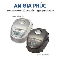 Nồi cơm điện tử cao tần Tiger JPF-A55W (0.5L) - An Gia Phúc