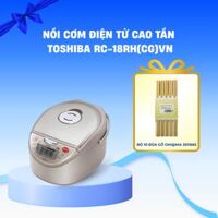 Nồi Cơm Điện Tử Cao Tần Toshiba RC-18RH(CG)VN