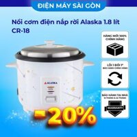 Nồi cơm nắp rời Alaska 1.8 lít CR-18