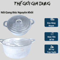 Nồi gang đúc nguyên khối- nồi gang nấu cơm, kho cá dày
