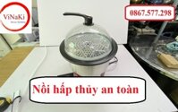 Nồi hấp thủy an toàn phù hợp với không gian nấu ăn của gia đình bạn