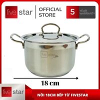 Nồi inox 3 đáy nắp inox FIVESTAR 18 CM - SANDWICH BẢO HÀNH 2 NĂM [ NẤU ĐƯỢC TẤT CẢ CÁC LOAI BẾP]