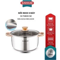 NỒI INOX 5 ĐÁY SUNHOUSE SHG24216/SHG24220