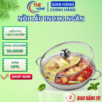 Nồi lẩu 2 ngăn chất liệu inox 304 cao cấp chống gỉ chống khê dùng cho mọi loại bếp