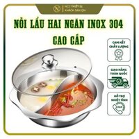 Nồi Lẩu Inox 304 1 Ngăn, 2 Ngăn - Thương Hiệu Cao Cấp - Thiết Kế Hiện Đại - Đa Dạng Sử Dụng - Size 30cm