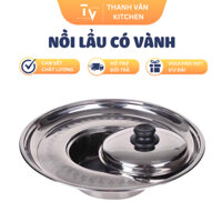 Nồi lẩu inox có khay đựng thực phẩm sống tiện lợi, nồi lẩu vành đẹp mắt dùng cho gia đình, quán ăn | TVKITCHEN