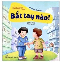 Nói Lời Hay Ứng Xử Đẹp - Bắt Tay Nào
