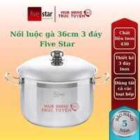 Nồi luộc gà 3 đáy inox size 36cm Fivestar