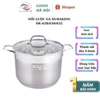 Nồi luộc gà inox thân cao DURAKING model DK-628/630/632LG 5 đáy đa dạng size bảo hành 12 tháng
