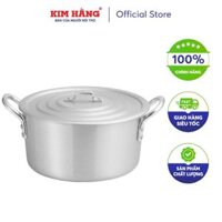 Nồi Nhôm ĐB quai tròn xi bóng Kim Hằng (24-30cm)