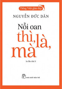 Nỗi Oan Thì, Là, Mà