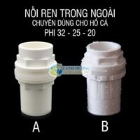 Nối răng trong, ngoài U-PVC Phi 40-32-25-20 chuyên dùng cho hồ cá