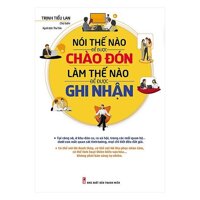 Nói Thế Nào Để Được Chào Đón, Làm Thế Nào Để Được Ghi Nhận