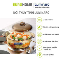 Nồi thủy tinh Luminarc Amberline 2L C6008, không dùng cho bếp từ, sản xuất tại Pháp, bảo hành 10 năm