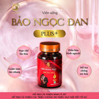 [Nội tiết tố] Viên Uống Bảo Ngọc Đan Plus + Chính Hãng - Tăng Cường Nội Tiết Tố, Tăng Ham Muốn, Giảm Khô Hạn