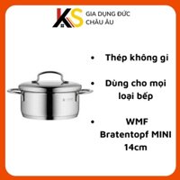 Nồi WMF Bratentopf MINI 14cm .m Deckel kèm vung inox