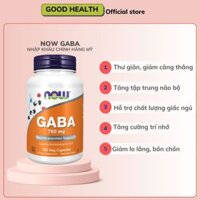 Now GABA 500mg / 750mg - Viên uống giúp tăng cường sức khỏe não bộ, giảm căng thẳng, mệt mỏi