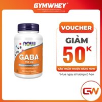 NOW GABA 750MG Viên Uống Bổ Não Giảm Căng Thẳng, Lo Âu 100 VIÊN NHỘNG (Lọ)