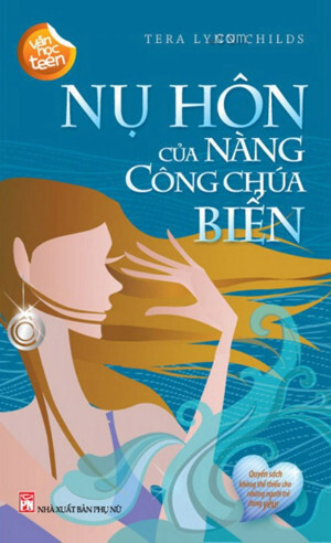 Nụ hôn của nàng công chúa biển - Tera Lynn Childs