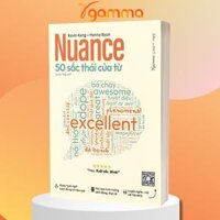 Nuance - 50 Sắc Thái Của Từ - Tái Bản Mới Nhất