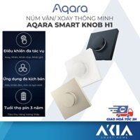 Núm xoay Aqara H1 Smart Knob - Công tắc ngữ cảnh dùng pin, Núm vặn điều khiển đèn, Điều khiển đóng mở rèm