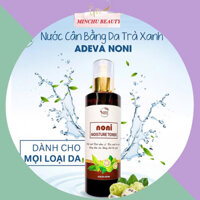 Nước Cân Bằng Da Trà Xanh Noni ADEVA NONI MOISTURE TONER Giúp Cấp Nước, Dưỡng Ẩm Làm Mềm Da 250ML